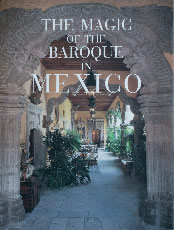 The Magic of the Barroque in Mexico